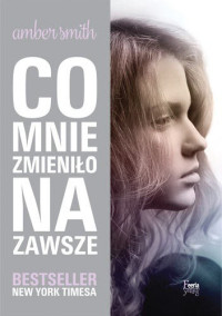 Amber Smith — Co mnie zmieniło na zawsze