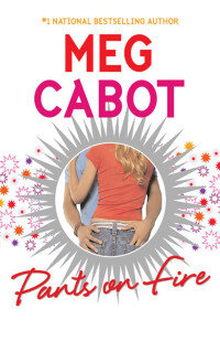 Meg Cabot — Pants on Fire