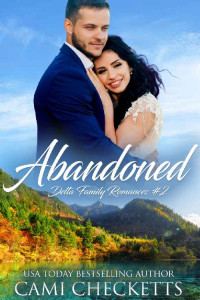 Cami Checketts — Abandoned (Delta Family Romances Book 2)