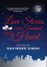 Ravinder Singh — Love Stories That Touched My Heart