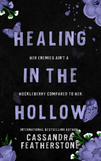 Cassandra Featherstone — Healing in the Hollow (Bks 2-3.5)