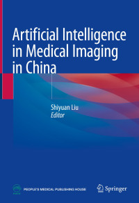 Shiyuan Liu — Artificial Intelligence in Medical Imaging in China