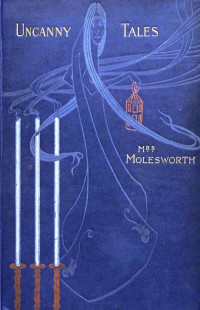 Mrs. Molesworth — Uncanny Tales (1896)