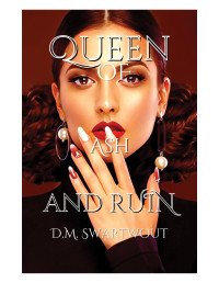 D.M. Swartwout — Queen of Ash an Ruin