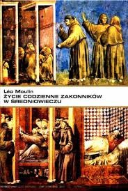 Leo Moulin — Życie codzienne zakonników w średniowieczu- (X-XV wiek)