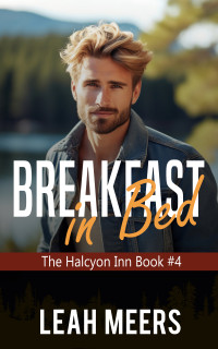 Leah Meers — Breakfast in Bed: An MM Gay Romance (The Halcyon Inn Book 4)