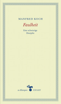 Manfred Koch, Anne Hamilton — Faulheit