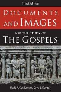 Dungan, David L., Cartlidge, David R. — Documents and Images for the Study of the Gospels