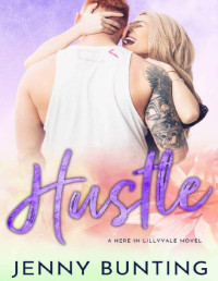 Jenny Bunting — Hustle: An Enemies-to-Lovers Fitness Romance (Here In Lillyvale Book 2)