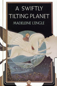 Madeleine L'Engle — A Swiftly Tilting Planet