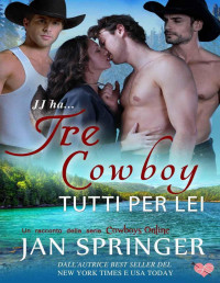 Springer, Jan — Tre Cowboy Tutti Per Lei (Italian Edition)