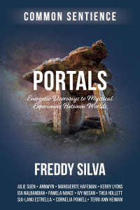 Freddy Silva — Portals: Energetic Doorways to Mystical Experiences Between Worlds