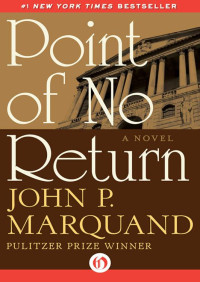 John P. Marquand — Point of No Return (1949)