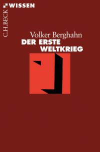 Volker Berghahn; — Der Erste Weltkrieg