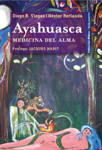 Nstor Berlanda;Diego R. Viegas; & Diego R. Viegas — Ayahuasca