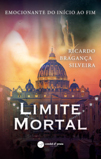 Ricardo Bragança Silveira — Limite Mortal