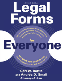 Carl W. Battle, Andrea D. Small — Legal Forms for Everyone: Wills, Probate, Trusts, Leases, Home Sales, Divorce, Contracts, Bankruptcy, Social Security, Patents, Copyrights, and More. Seventh Edition