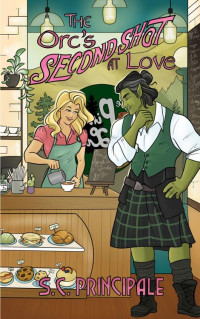 S.C. Principale — The Orc's Second Shot at Love (Pine Ridge Universe)