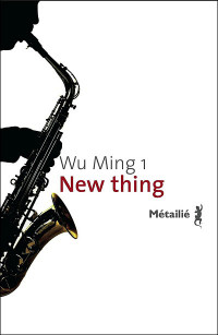 Wu Ming 1 — New Thing