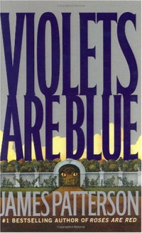 James Patterson — Violets Are Blue (Alex Cross, #07)