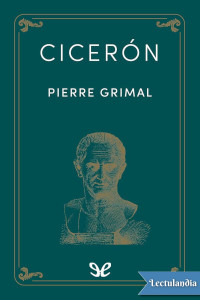 Pierre Grimal — Cicerón