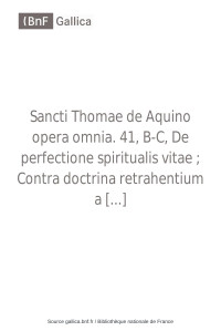 Thomas d'Aquin (saint ; 1225?-1274) — De perfectione spiritualis vitae ; Contra doctrina retrahentium a religione / jussu Leonis XIII P. M. edita ; cura et studio fratrum praedicatum