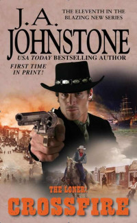 J.A. Johnstone — The Loner: Crossfire