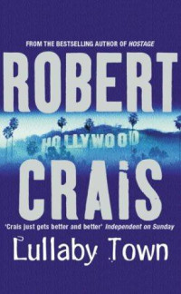 Robert Crais — Lullaby Town