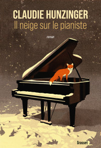 Claudie Hunzinger — Il neige sur le pianiste