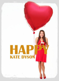 Kate Dyson [Dyson, Kate] — Happy: German edition
