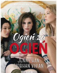 Jenny Han & Siobhan Vivian — Ogień za ogień