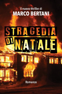 Marco Bertani — Stragedia di Natale