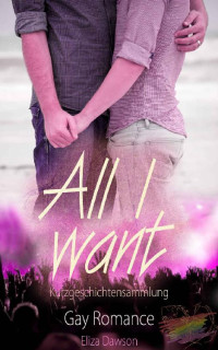 Eliza Dawson — All I want (Raving Hearts 6) (German Edition)