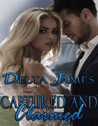 Delta James [James, Delta] — Captured and Claimed: An Alpha Shifter Romance (Wayward Mates Book 8)