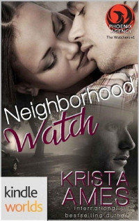 Krista Ames  — Neighborhood Watch (The Watchers #1)