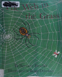 Berniece Freschet, illustrated by Roger Duvoisin — The Web in the Grass