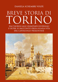 Schembri Daniela Volpe — Breve storia di Torino