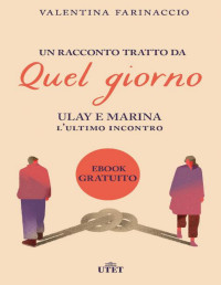 Valentina Farinaccio — Ulay e Marina. L'ultimo incontro (Italian Edition)