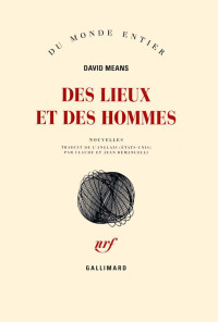 David Means — Des lieux et des hommes