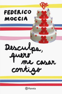 Federico Moccia — Desculpa, Quero me Casar Contigo