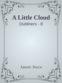 James Joyce — A Little Cloud