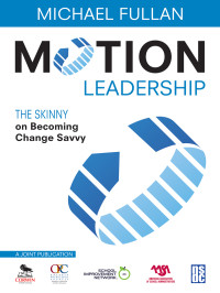 Michael Fullan; — Motion Leadership