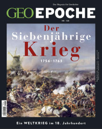 GEO — GEO Epoche Nr. 128: Der siebenjährige Krieg