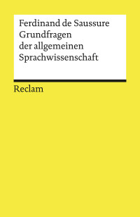 Ferdinand de Saussure;Oliver Jahraus; — Grundfragen der allgemeinen Sprachwissenschaft