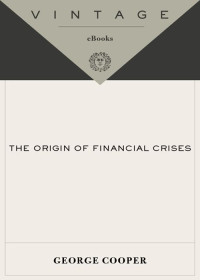 Cooper, George — The Origin of Financial Crises (Vintage)