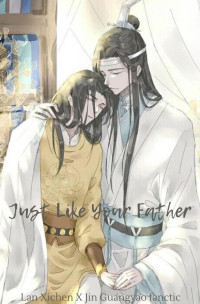 lackadaisy — Just Like Your Father (A Lan Xichen and Jin Guangyao Fanfic)