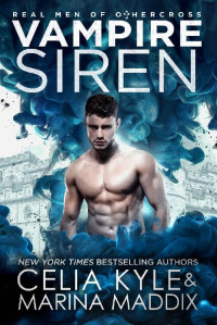 Celia Kyle & Marina Maddix — Vampire Siren: Paranormal Fae Romance (Real Men of Othercross Book 3)