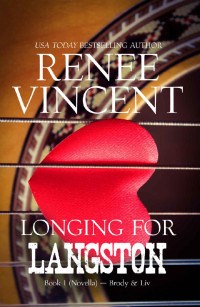 Renee Vincent [Vincent, Renee] — Longing For Langston (Mavericks of Meeteetse, Book 1: Brody & Liv)