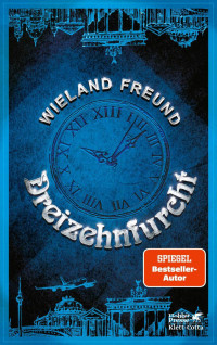 Wieland Freund; — Dreizehnfurcht