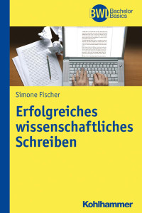 Simone Fischer — Erfolgreiches wissenschaftliches Schreiben